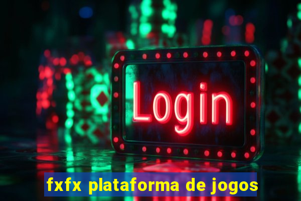 fxfx plataforma de jogos